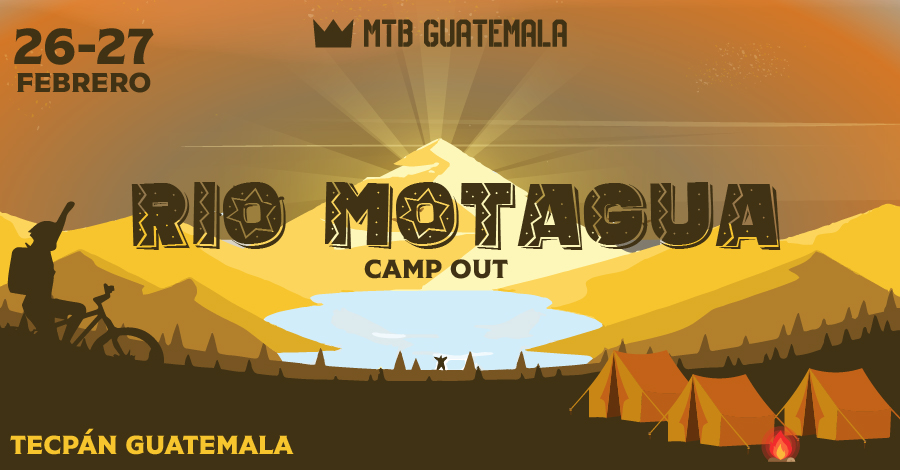 Río Motagua Camp Out!